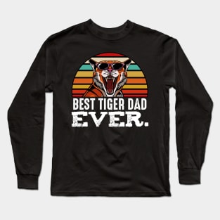 Best Tiger Dad Ever - Wild Exotic Father's Day Long Sleeve T-Shirt